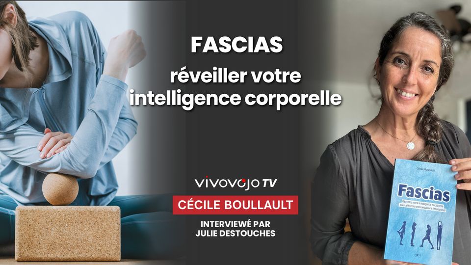 Fascias : l'intelligence corporelle — Cécile Boullault