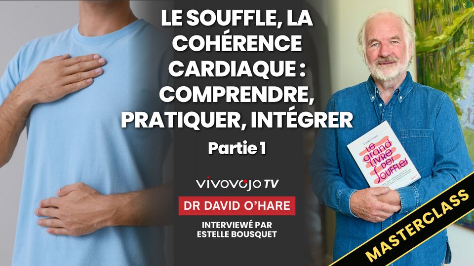 Le souffle, la cohérence cardiaque — Dr David O'Hare