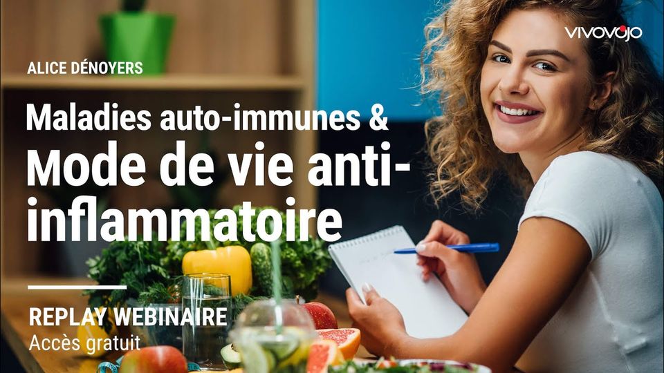 Maladies auto-immunes et mode de vie anti-inflammatoire — Alice Dénoyers